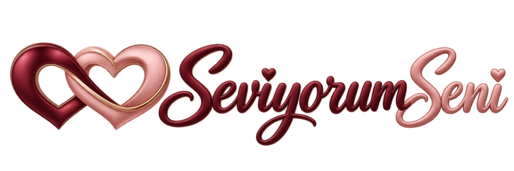 SeviyorumSeni.com.tr  — Sevdikleriniz İçin Büyüleyici Dijital Hediyeler